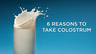 6 Reasons To Take Colostrum [upl. by Dorice]