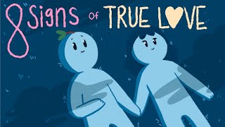 8 Signs of True Love [upl. by Ardle]