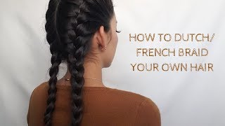 HOW TO DUTCHFRENCH BRAID YOUR HAIR ON YOUR OWN  YADIRA Y [upl. by Beffrey]