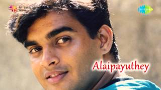 Alaipayuthey  Alaipayuthey Kanna song [upl. by Aztinay]