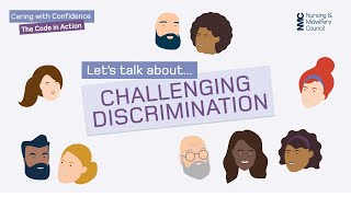 Lets talk about challenging discrimination  Caring with Confidence The Code in Action  NMC [upl. by Ahsienek]