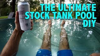 The Ultimate Stock Tank Pool DIY [upl. by Eaj]