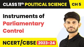 Class 11 Political Science Chapter 5  Instruments of Parliamentary Control Legislature [upl. by Yonit]