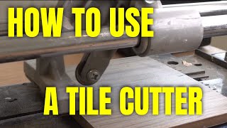 How to Use a Manual Tile Cutter Beginners Guide [upl. by Teressa]