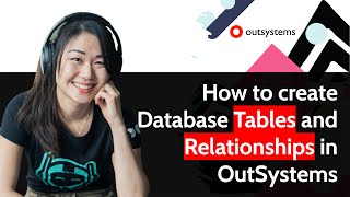 How to create Database Tables and Relationships in OutSystems [upl. by Niffirg823]