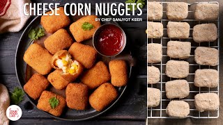 Corn Cheese Nuggets  Home made frozen food  Kids recipe  Chef Sanjyot Keer [upl. by Obidiah]