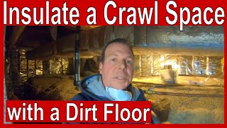 How to Insulate a Crawl Space with a Dirt Floor [upl. by Atnoled335]