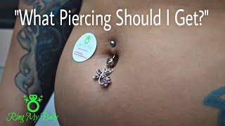 What Piercing Should I Get  Ring My Belly [upl. by Orland]