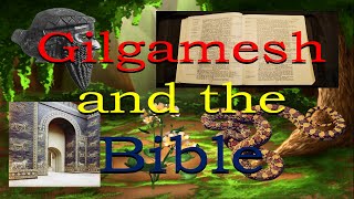 Gilgamesh and the Bible [upl. by Ulberto]