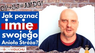 Adam Szustak  Jak poznać imię swojego Anioła Stróża 😇 [upl. by Aggi]