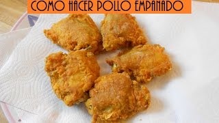 Pollo Frito Empanado  Pollo Empanizado [upl. by Farmer]