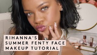 RIHANNAS SUMMER FENTY FACE MAKEUP TUTORIAL  FENTY BEAUTY [upl. by Stephanus514]