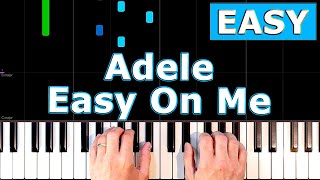 Adele  Easy On Me  EASY Piano Tutorial [upl. by Emma42]