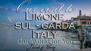 Our visit to Limone sul Garda Lake Garda Italy [upl. by Viki]