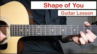 Ed Sheeran  Shape of You  Guitar Lesson Tutorial How to play Chords [upl. by Zednanref]