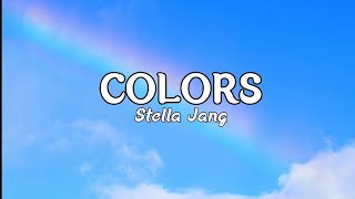 ColorsStella Jang Lyrics [upl. by Gniliem]