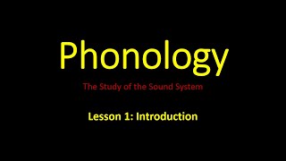 Phonology Lesson 1 Introduction [upl. by Hairej]