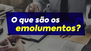 O que são os emolumentos [upl. by Ydac]