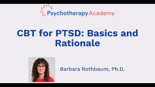 CBT for PTSD Basics and Rationale [upl. by Bartlet]