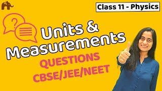 Units and Measurements Class 11 Physics  NEET JEE CBSE  Questions [upl. by Anoniw]