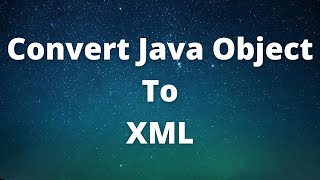 Convert Java Object To XML Using JAXB [upl. by Seuguh]