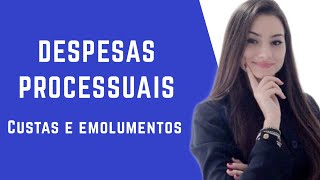 DESPESAS PROCESSUAIS  CUSTAS EMOLUMENTOS [upl. by Ahtram]