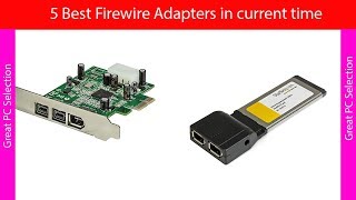 5 Best Firewire Adapters in current time [upl. by Etnemelc660]