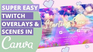 Easy Twitch Overlays and Scenes in Canva Make Your Own Animated Streaming Overlays [upl. by Neil545]