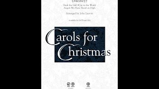 Carol Sing Medley SATB Choir  Arranged by John Leavitt [upl. by Martelli]