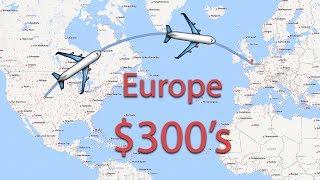 How to Find Cheap Flights 300s Round Trip to Europe [upl. by Dash]