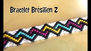 TUTO Bracelet brésilien Motif Z avancé [upl. by Melinde]