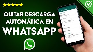 Cómo Desactivar la Descarga Automática de Fotos y Vídeos en WhatsApp [upl. by Iba]