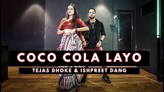 COCO COLA LAYO  Tejas Dhoke amp Ishpreet Dang  Dancefit live [upl. by Enyale377]