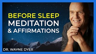 Wayne Dyer Meditation and Affirmations Before Sleep  Relaxing Music NO ADS [upl. by Nylasej845]