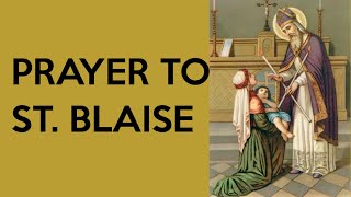 Prayer to Saint Blaise Patron Saint of Throat Illnesses [upl. by Atinaujnas]