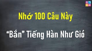 Tập 1 100 Câu Tiếng Hàn Giao Tiếp Căn Bản  Cực Thông Dụng [upl. by Picco50]