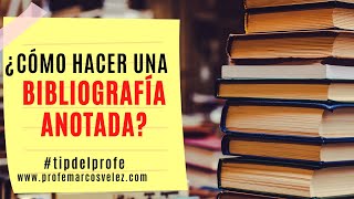 Cómo hacer una bibliografía anotada [upl. by Ailahs496]