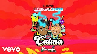 Lil Silvio Zaider DJ Dever  Calma [upl. by Ahsemo]