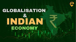 Globalisation and The Indian Economy  Full Chapter  Class 10 CBSE  Animated  Edufy SST [upl. by Shuma42]