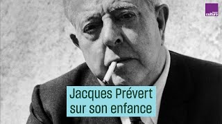 Jacques Prévert sur son enfance  CulturePrime [upl. by Eugen]