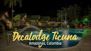 Decalodge Ticuna  Amazonas Colombia [upl. by Ayoral]