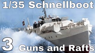 Italeri 135 S100 Schnellboot Part 3  Guns and Rafts Get Off My Bench  How to work with PE [upl. by Hort997]