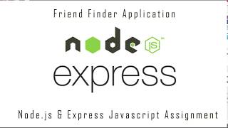 Express Tutorial  Nodejs Friend Finder [upl. by Rape]