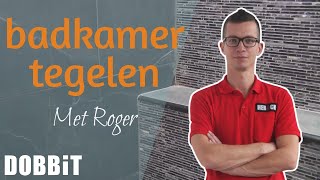 Badkamermuur tegelen met Roger [upl. by Faber]