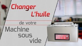 Changer lhuile de votre machine sous vide [upl. by Patrica615]