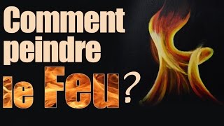 Comment peindre le feu [upl. by Lenwood]