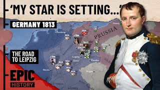 Napoleonic Wars Battle for Germany 1813 [upl. by Jariah294]