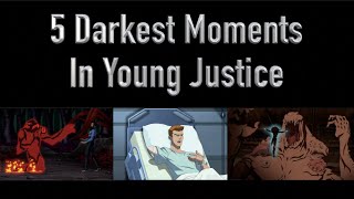 5 Darkest Moments In Young Justice [upl. by Akenet139]