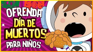 🎇 Significado de la OFRENDA de Día de MUERTOS para NIÑOS 😄 [upl. by Eppesuig]