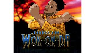 Jaron  WokOnDa [upl. by Tormoria]